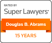Rated by Super Lawyers Douglas B. Abrams 15 Years