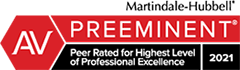 AV Preeminent | Martindale-Hubbell | Peer Rated for Highest Level of Professional Excellence | 2021